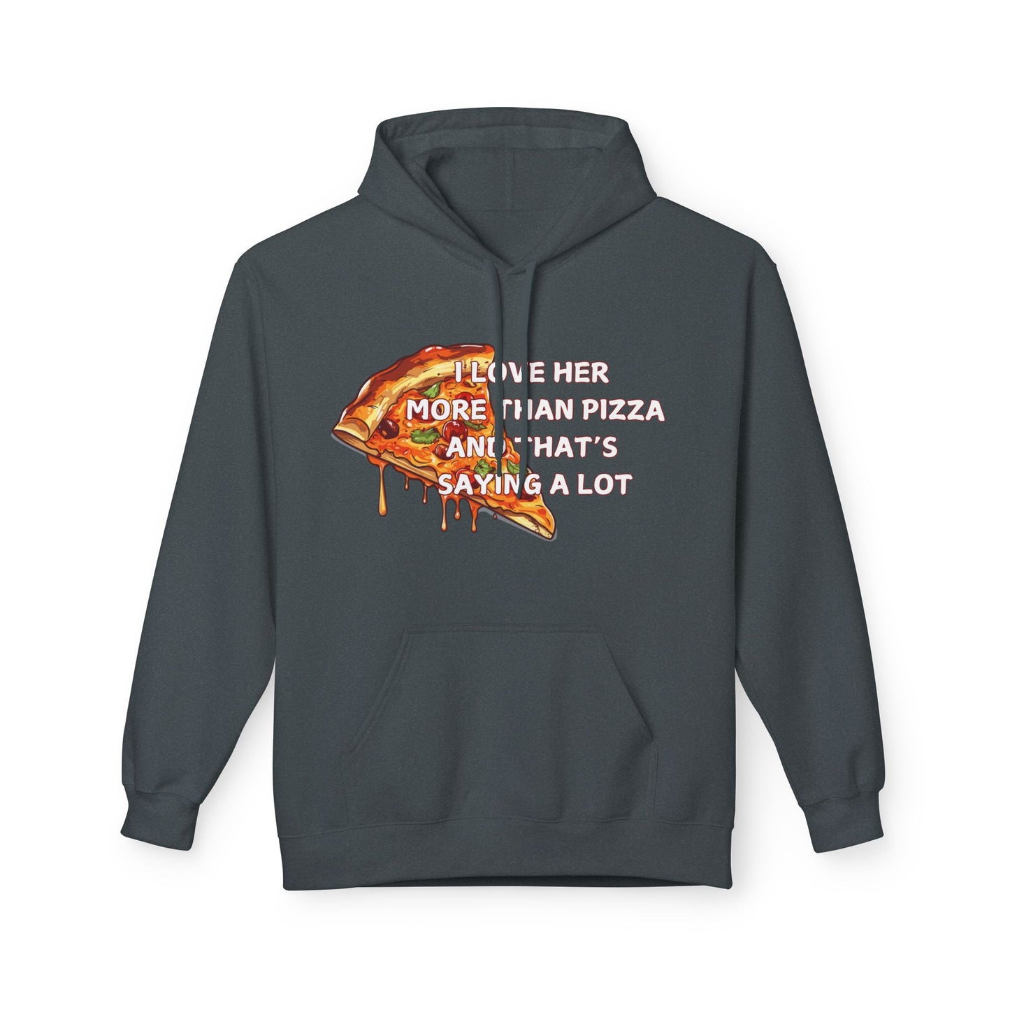 I Love Her More Than Pizza And That’s Saying A Lot Mens Valentines Hoodie