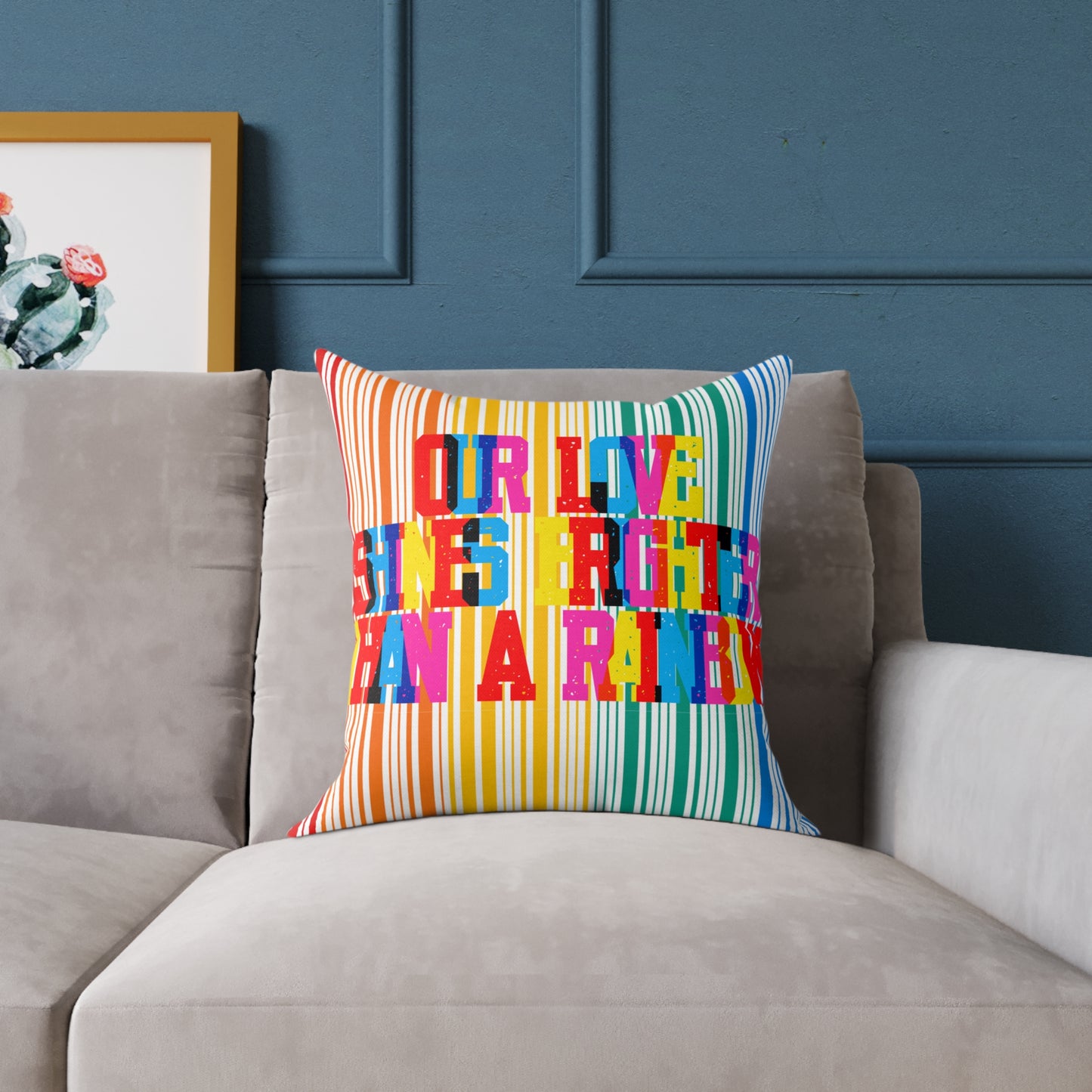 Our Love Shines Brighter Than A Rainbow Poly Pillow