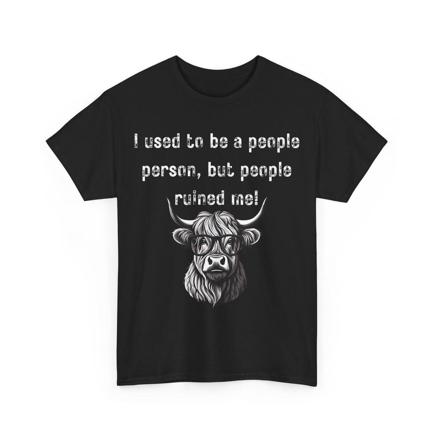 I Used To Be A People Person But People Ruined Me! Unisex Heavy Cotton Tee