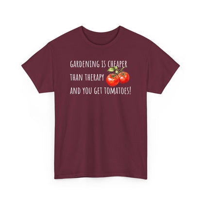 Gardening Is Cheaper Than Therapy AndYou Get Tomatoes! Unisex Heavy Cotton Tee