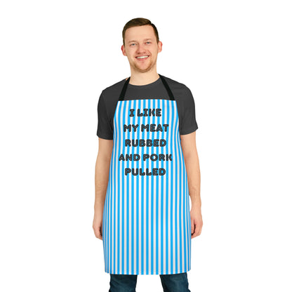 I Like My Meat Rubbed And My Pork Pulled Apron, Cooking Pun