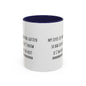 My Level Of Sarcasm Has Gotten So Bad... Accent Coffee Mug (11oz)