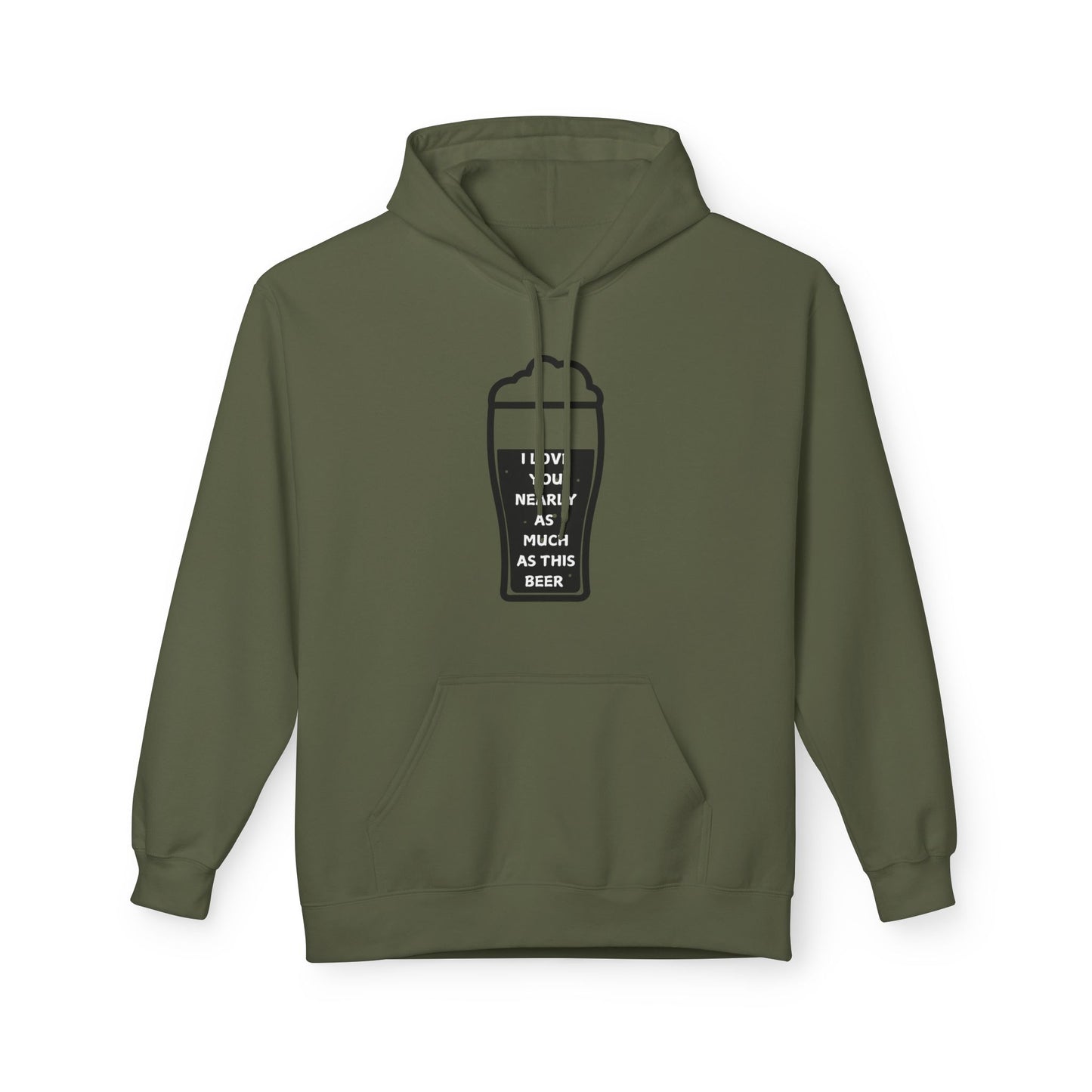 I Love You Nearly As Much As This Beer Mens Valentines Hoodie