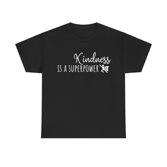 Kindness Is A Superpower Unisex Heavy Cotton Tee