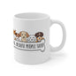 Dogs Because People Suck Ceramic Mug 11oz
