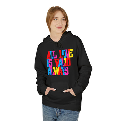 All Love Is Valid Always Unisex Valentines Hoodie