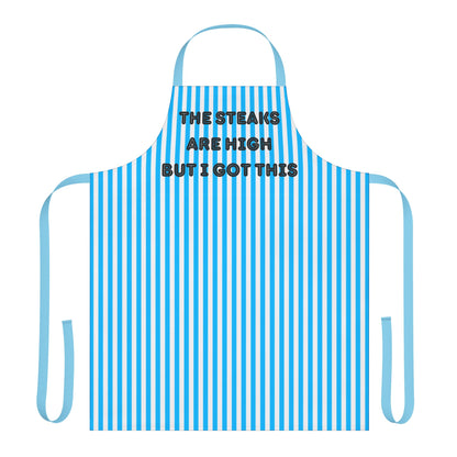 The Steaks Are High But I’ve Got This Apron, Cooking Pun