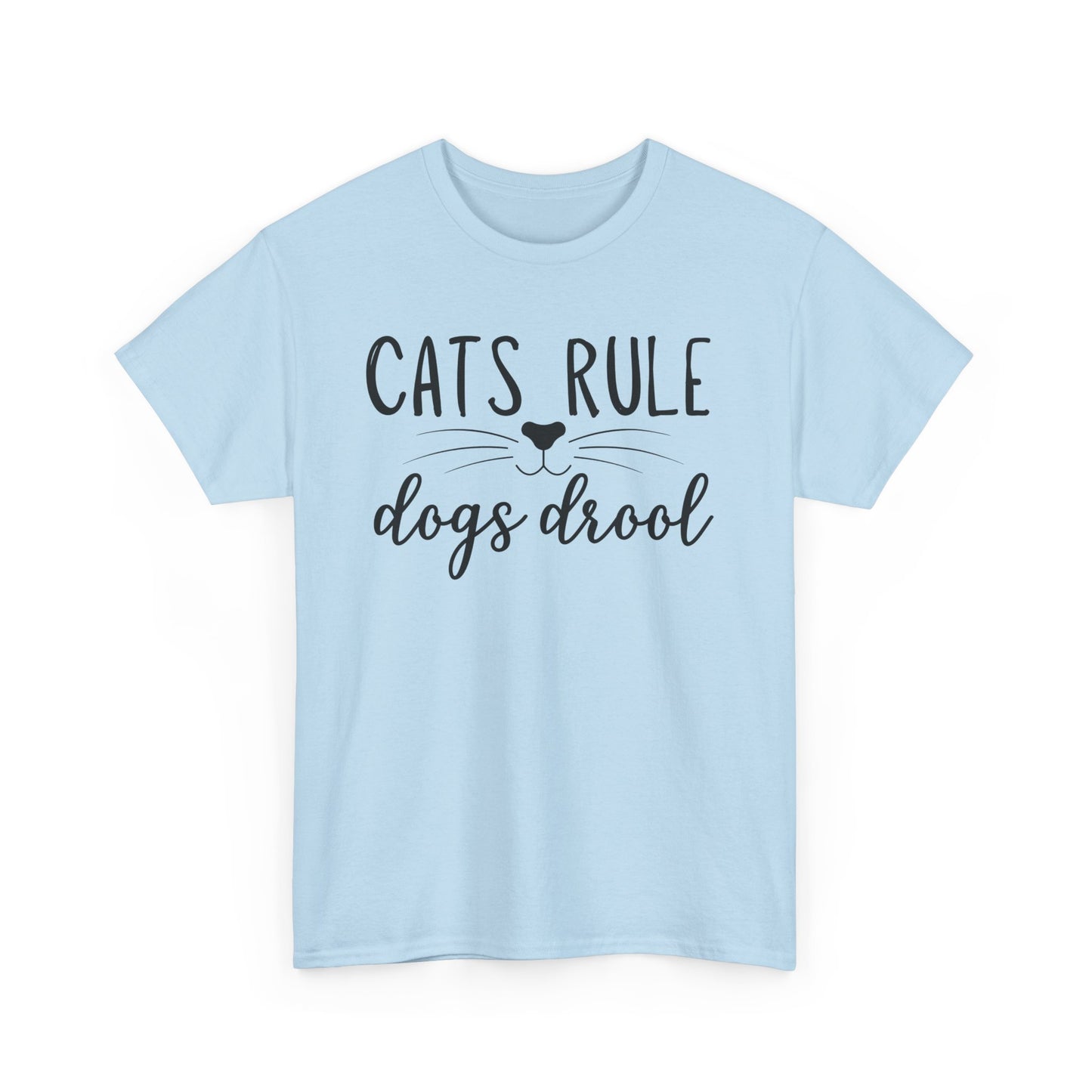 Cats Rule Dogs Drool Unisex Heavy Cotton Tee