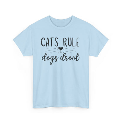 Cats Rule Dogs Drool Unisex Heavy Cotton Tee