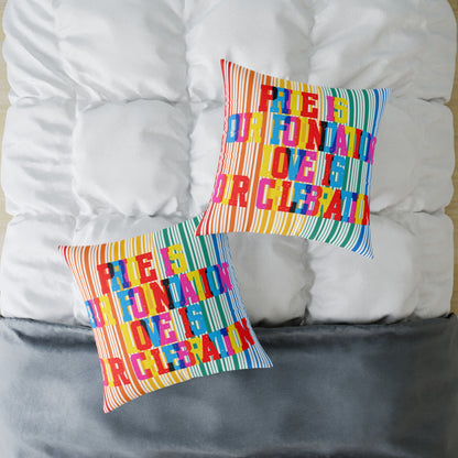 Pride Is Our Foundation Love Is Our Celebration Poly Pillow