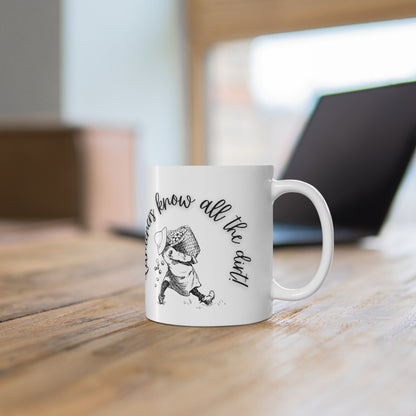 Gardeners Know All The Dirt Ceramic Mug 11oz