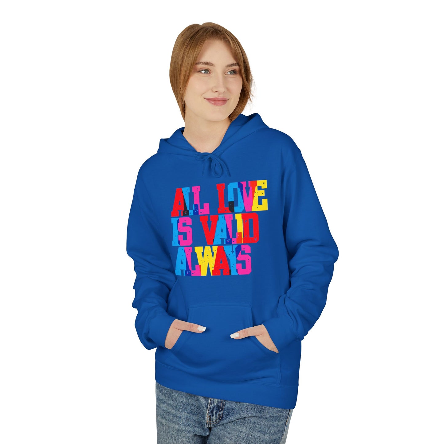 All Love Is Valid Always Unisex Valentines Hoodie