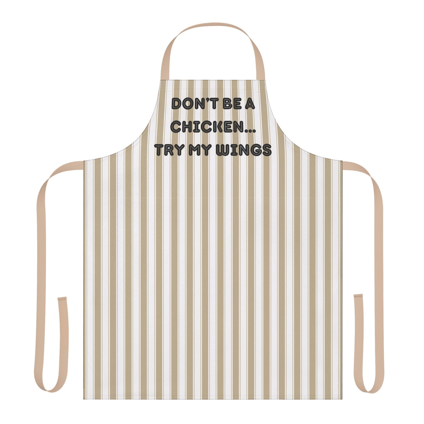 Don’t Be A Chicken…Try My Wings Apron, Cooking Pun