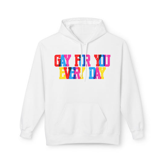 Gay For You Every Day Unisex Valentines Hoodie