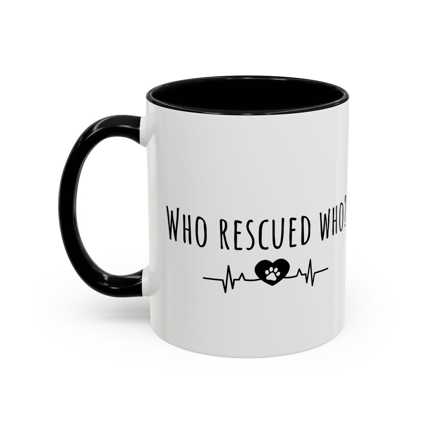 Who Rescued Who? (11oz)