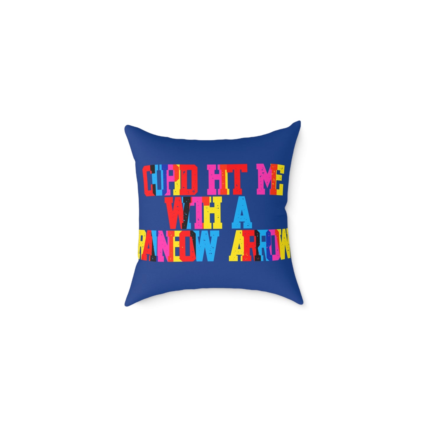 Cupid Hit Me With A Rainbow Arrow Poly Pillow
