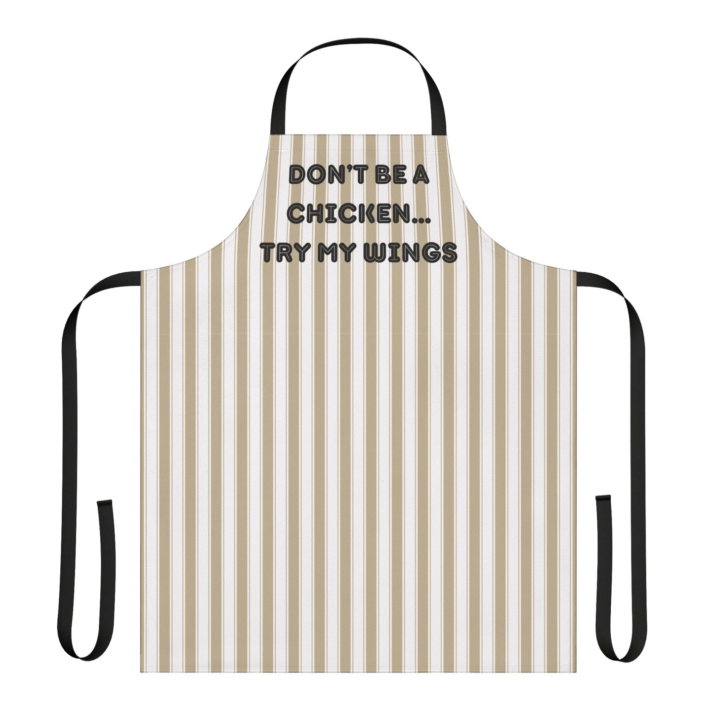 Don’t Be A Chicken…Try My Wings Apron, Cooking Pun