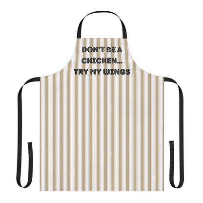 Don’t Be A Chicken…Try My Wings Apron, Cooking Pun