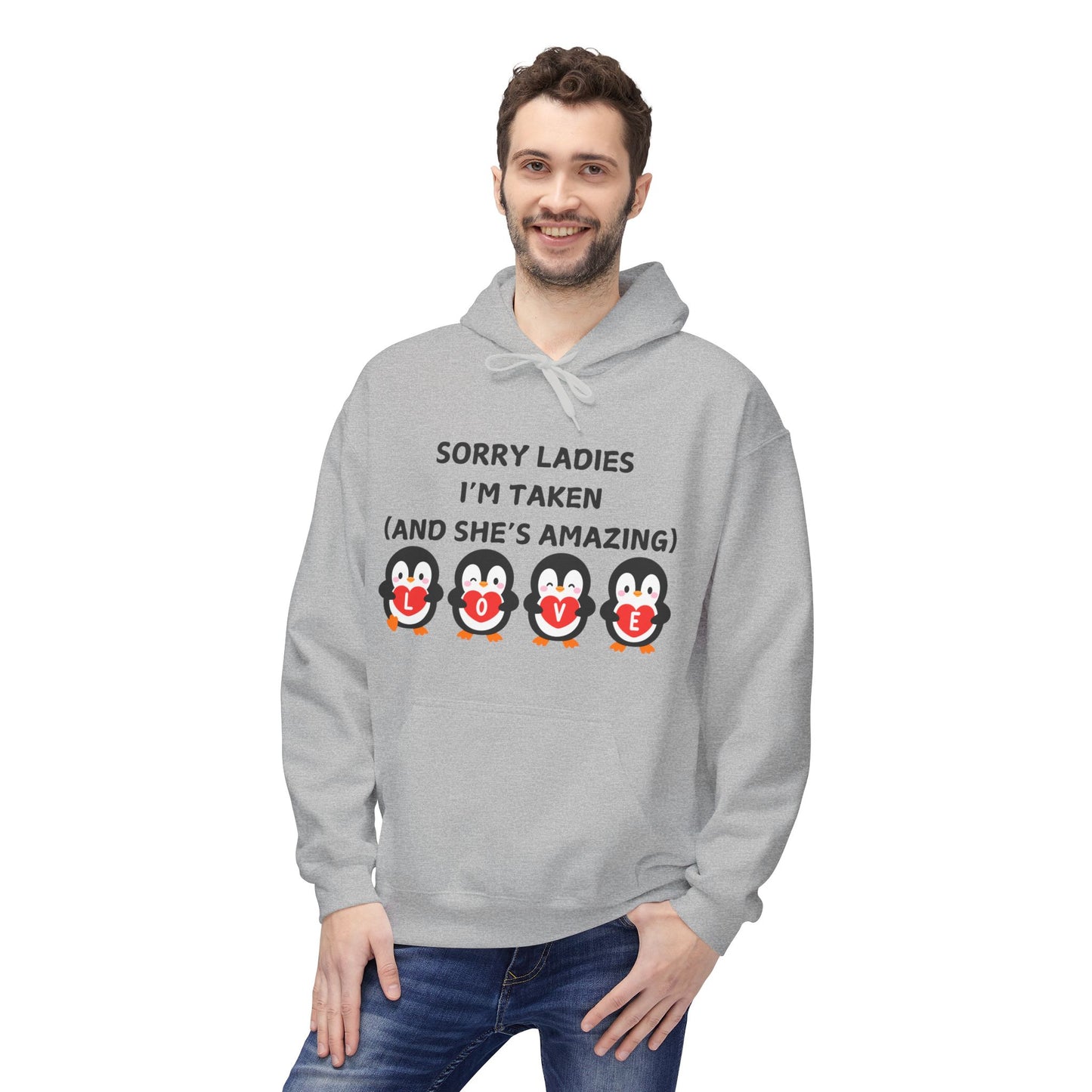 Sorry Ladies I’m Taken (And She’s Amazing) Mens Valentines Hoodie