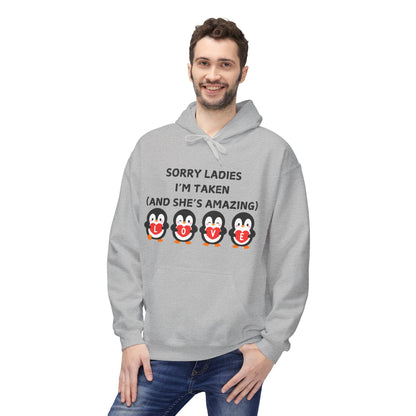 Sorry Ladies I’m Taken (And She’s Amazing) Mens Valentines Hoodie