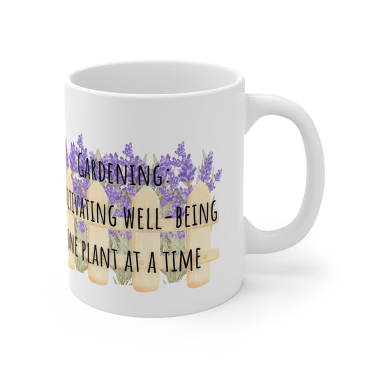 Gardening Cultivating Well-Being One Plant At A Time Ceramic Mug 11oz