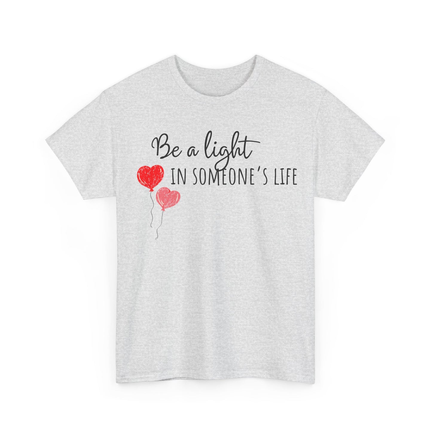 Be A Light In Someones's Life Unisex Heavy Cotton Tee