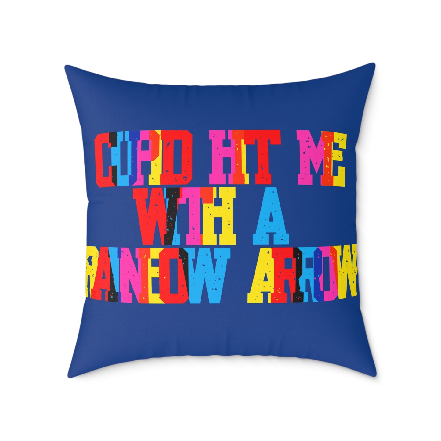 Cupid Hit Me With A Rainbow Arrow Poly Pillow
