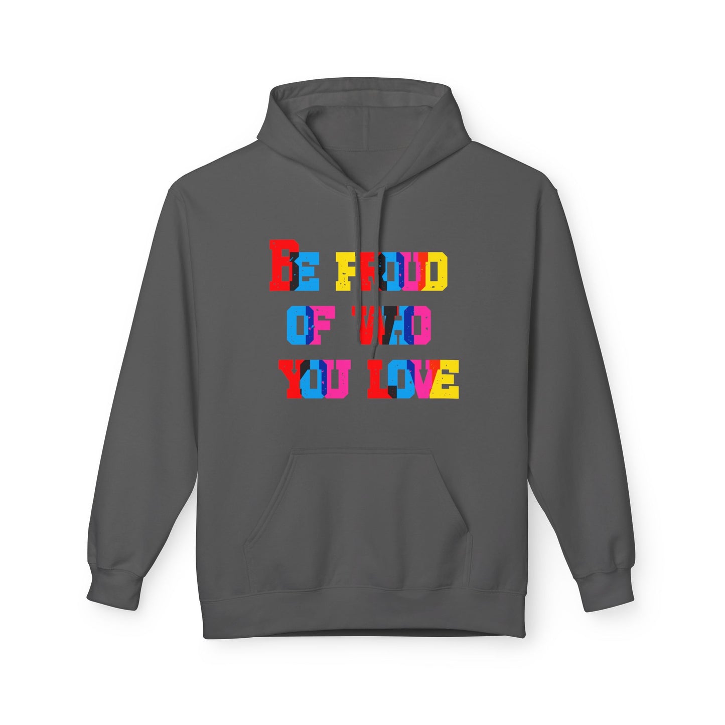 Be Proud Of Who You Love Unisex Valentines Hoodie