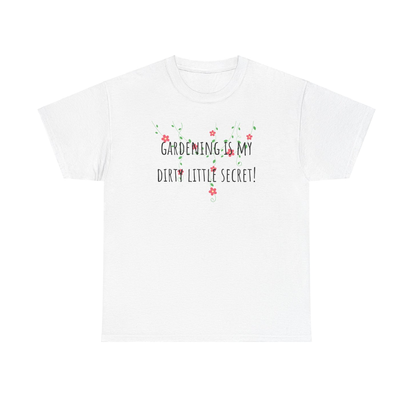 Gardening Is My Dirty Little Secret Unisex Heavy Cotton Tee
