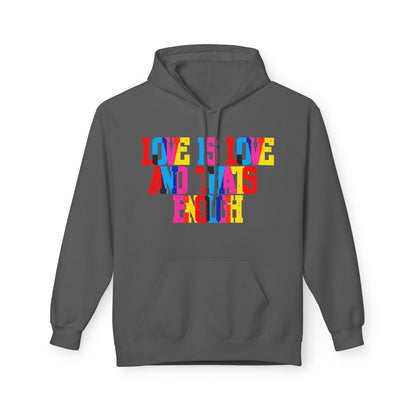 Love Is Love And That’s Enough Unisex Valentines Hoodie